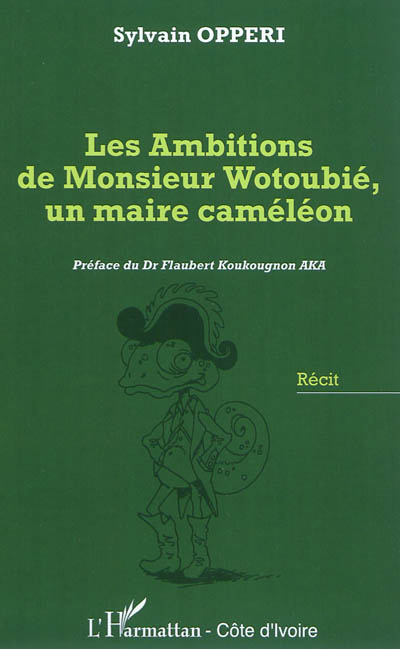 Les ambitions de monsieur Wotoubié, un maire caméléon : récit