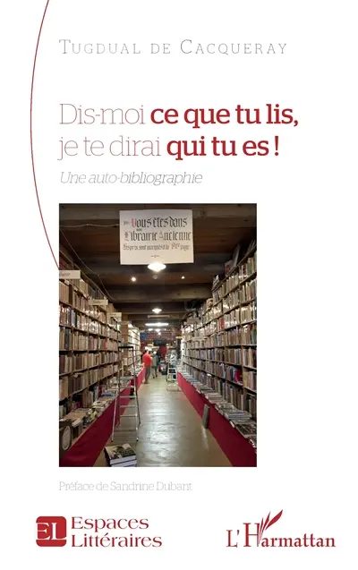 Dis-moi ce que tu lis, je te dirai qui tu es ! : une auto-bibliographie