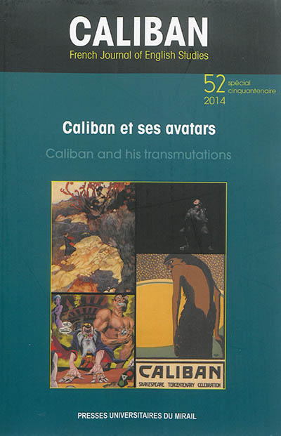 Caliban, n° 52. Caliban et ses avatars. Caliban and his transmutations