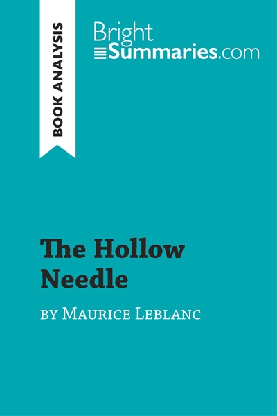 The Hollow Needle by Maurice Leblanc (Book Analysis) : Detailed Summary, Analysis and Reading Guide