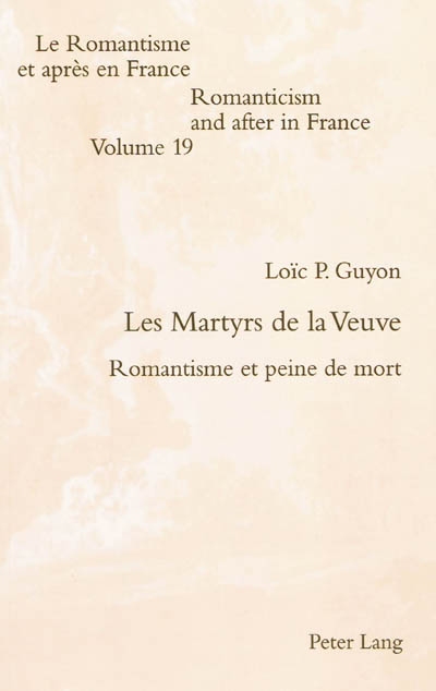 Les martyrs de la veuve : romantisme et peine de mort