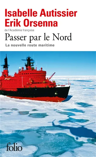 Passer par le Nord : la nouvelle route maritime