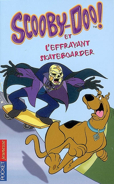Scooby-Doo !. Vol. 25. Scooby-Doo et l'effrayant skateboarder