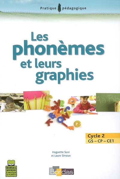 Les phonèmes et leurs graphies : cycle 2, GS-CP-CE1