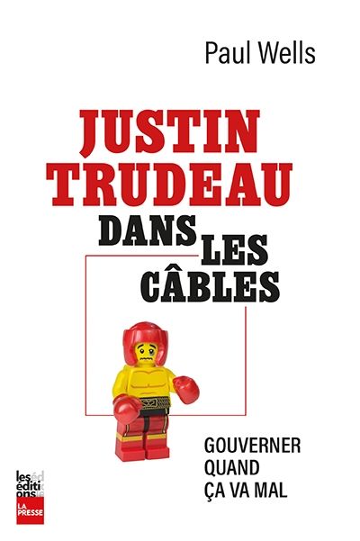 Justin dans les cables : Gouverner quand ça va mal