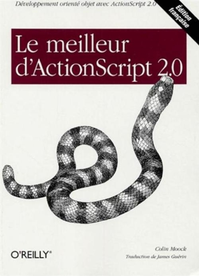 Le meilleur d'ActionScript 2.0 : développement orienté objet avec ActionScript 2.0