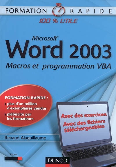 Microsoft Word 2003 : macros et programmation VBA : avec des exercices, avec des fichiers téléchargeables