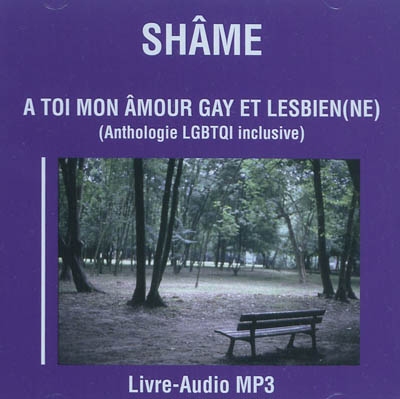 A toi mon âmour gay et lesbien(ne) : anthologie LGBTQI inclusive