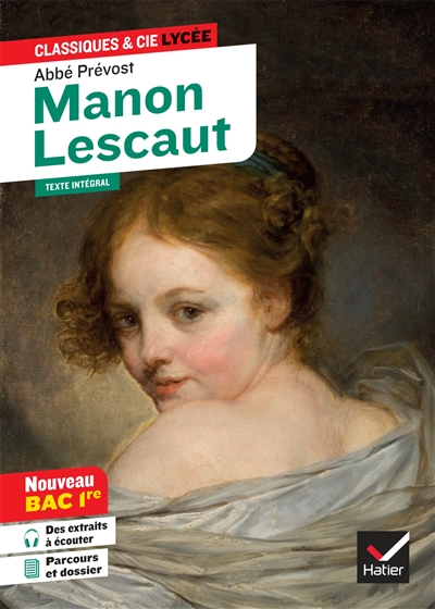 Manon Lescaut (1753) : texte intégral suivi d'un dossier nouveau bac : nouveau bac 1re