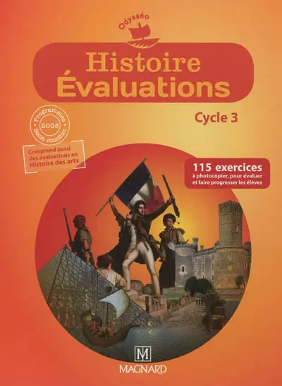 Histoire, évaluations, cycle 3 : 115 exercices pour évaluer et faire progresser les élèves