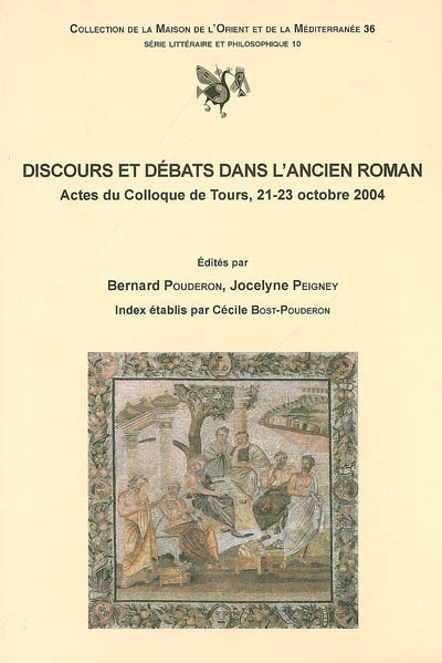 Discours et débats dans l'ancien roman : actes du colloque de Tours, 21-23 oct. 2004