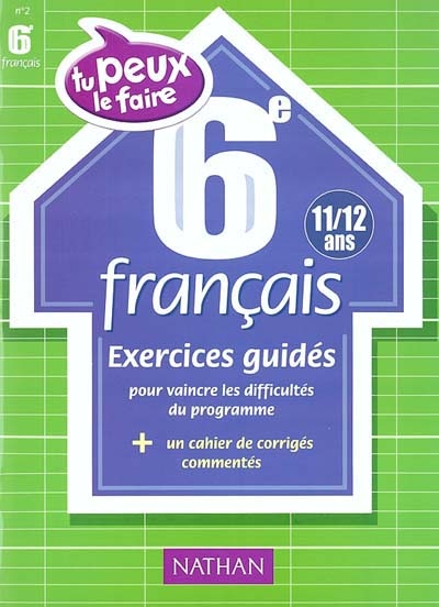 Français 6e (11-12 ans) : exercices guidés