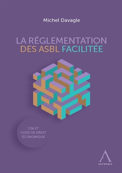 La réglementation des ASBL facilitée : CSA et Code de droit économique