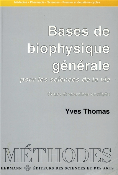 Biophysique générale. Vol. 1
