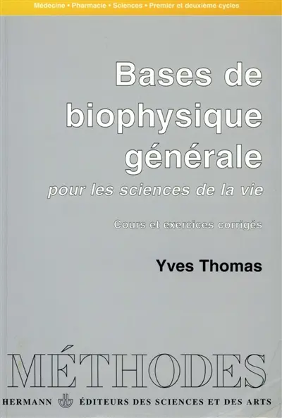 Biophysique générale. Vol. 1