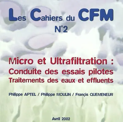 Micro et ultrafiltration : conduite des essais pilotes, traitement des eaux et effluents