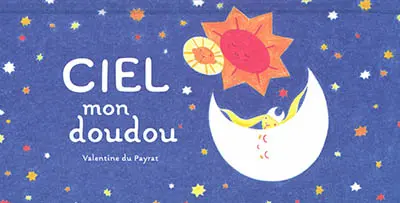 Ciel mon doudou !