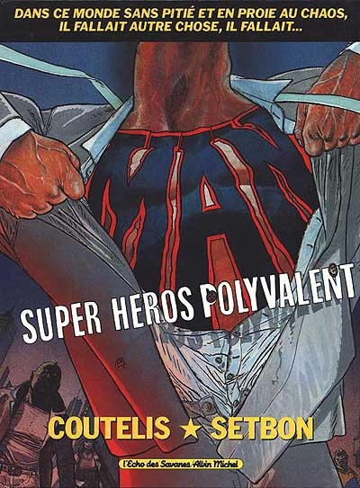 Man : super-héros polyvalent