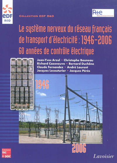 Le système nerveux du réseau français de transport d'électricité : 1946-2006 : 60 années de contrôle électrique