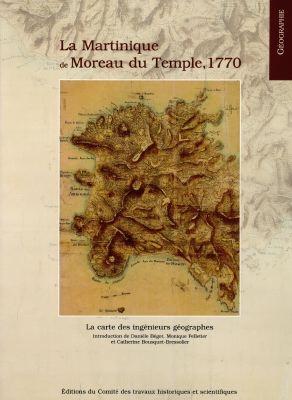 La Martinique de Moreau du Temple, 1770 : la carte des ingénieurs géographes
