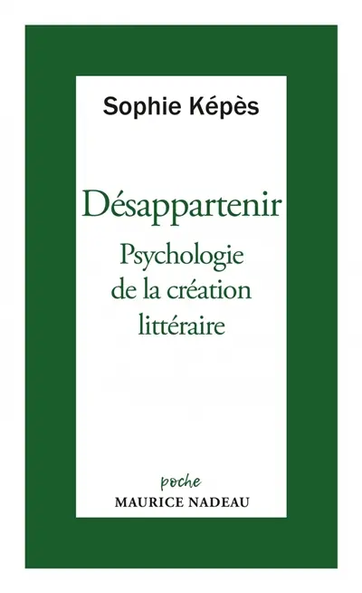 Désappartenir : psychologie de la création littéraire