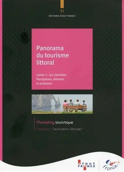 Panorama du tourisme littoral. Vol. 2. Les clientèles : perceptions, attentes et pratiques