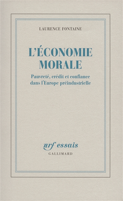 L'économie morale : pauvreté, crédit et confiance dans l'Europe préindustrielle