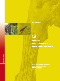 La vigne. Vol. 3. Virus, bactéries et phytoplasmes