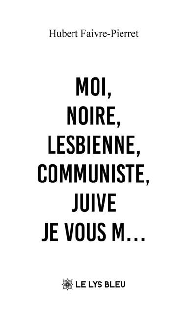 Moi, noire, lesbienne,...