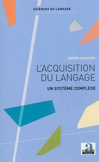 L'acquisition du langage : un système complexe