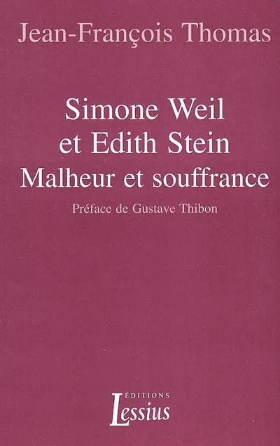 Simone Weil et Edith Stein : malheur et souffrance