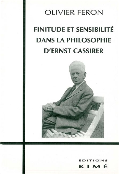 Finitude et sensibilité dans la philosophie de Ernst Cassirer
