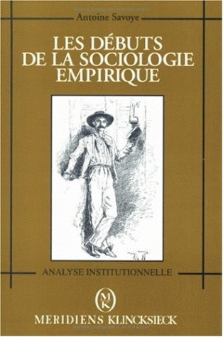 Les Débuts de la sociologie empirique : études socio-historiques (1830-1930)