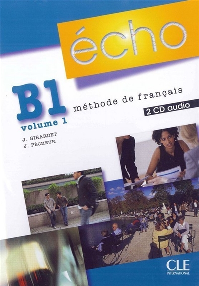 Echo B1, méthode de français. Vol. 1