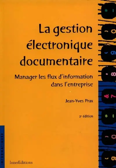 La gestion électronique documentaire : management des flux d'information