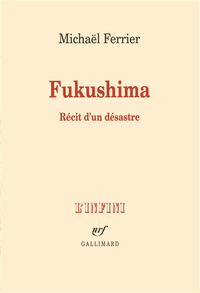 Fukushima : récit d'un désastre