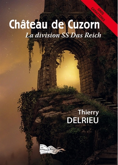 Château de Cuzorn. La division SS Das Reich