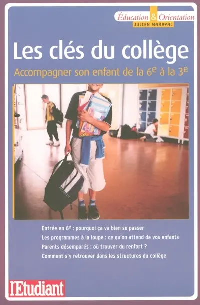Les clés du collège : accompagner son enfant de la 6e à la 3e