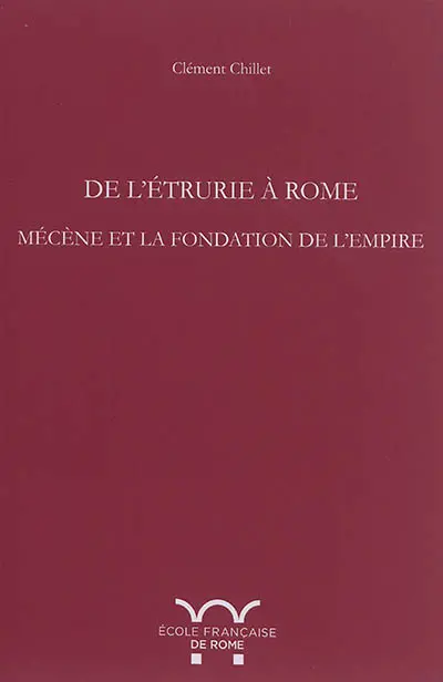 De l'Etrurie à Rome : Mécène et la fondation de l'Empire