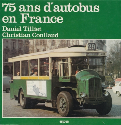Soixante quinze ans d'autobus en France