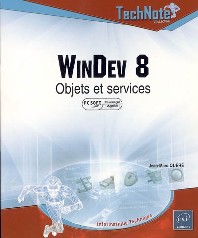 WinDev 8 : objets et services : PC Soft ouvrage agréé