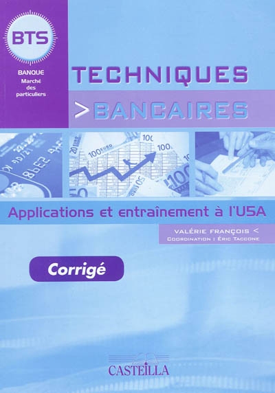 Techniques bancaires : applications et entraînement à l'U5A : corrigé