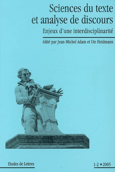 Etudes de lettres, n° 1-2 (2005). Sciences du texte et analyse de discours : enjeux d'une interdisciplinarité