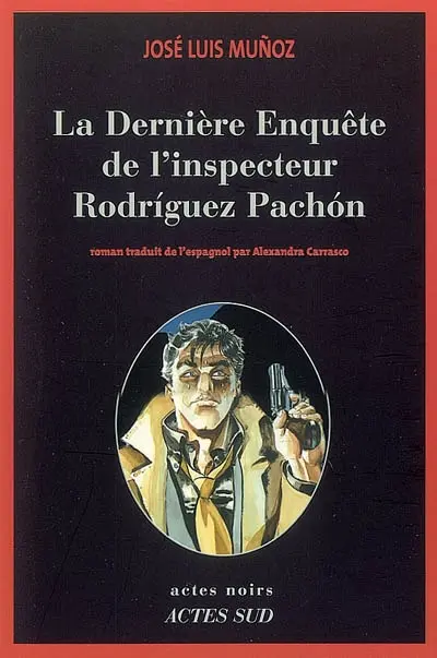 La dernière enquête de l'inspecteur Rodriguez Pachon