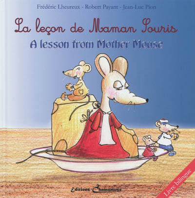 La leçon de maman souris. A lesson from mother mouse