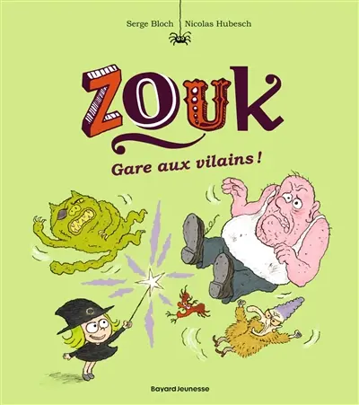 Zouk. Vol. 24. Gare aux vilains !