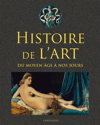 Histoire de l'art, du Moyen Age à nos jours