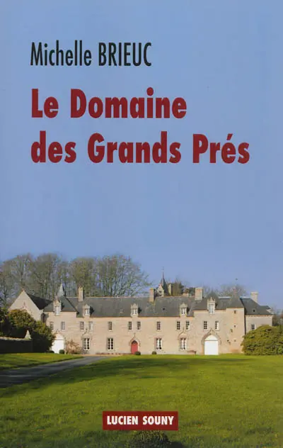Le domaine des Grands prés