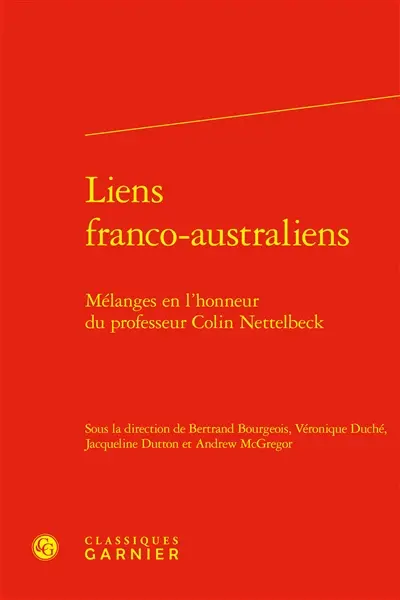 Liens franco-australiens : mélanges en l'honneur du professeur Colin Nettelbeck
