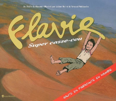 Flavie super casse-cou. Vol. 1. Flavie super casse-cou saute en parachute en Namibie